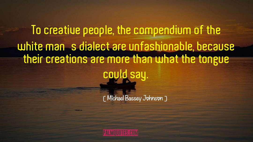 Unfashionable quotes by Michael Bassey Johnson