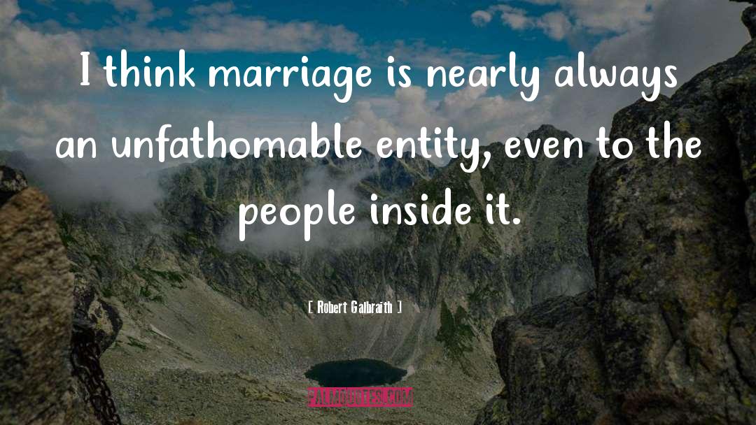 Unfathomable quotes by Robert Galbraith