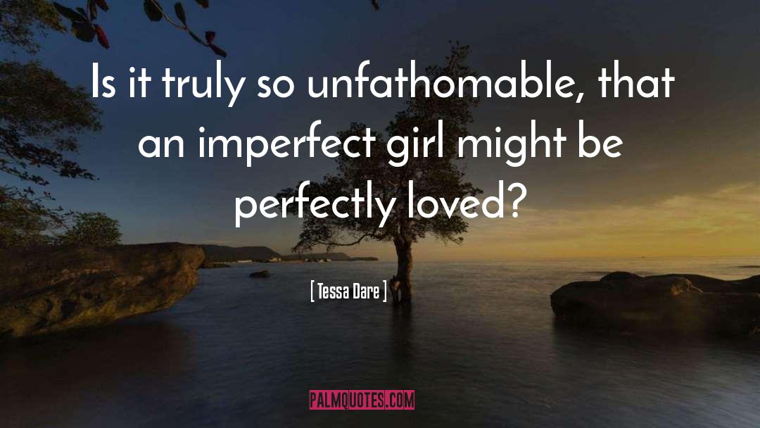 Unfathomable quotes by Tessa Dare