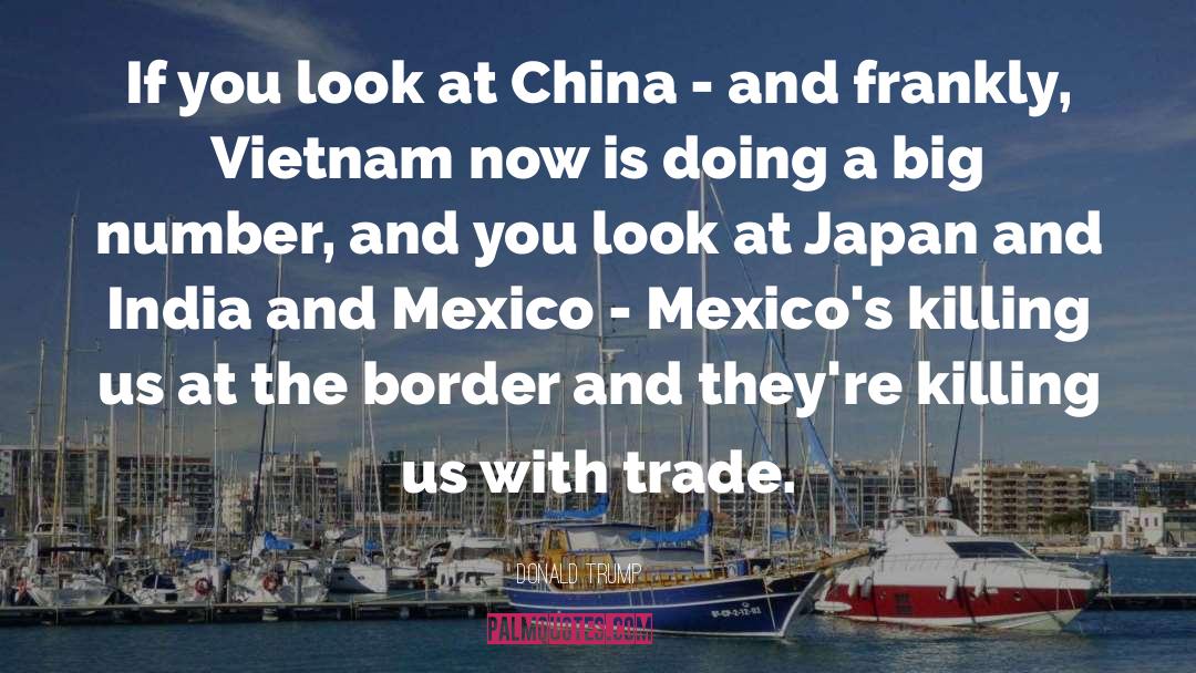 Unfenced Us Border quotes by Donald Trump