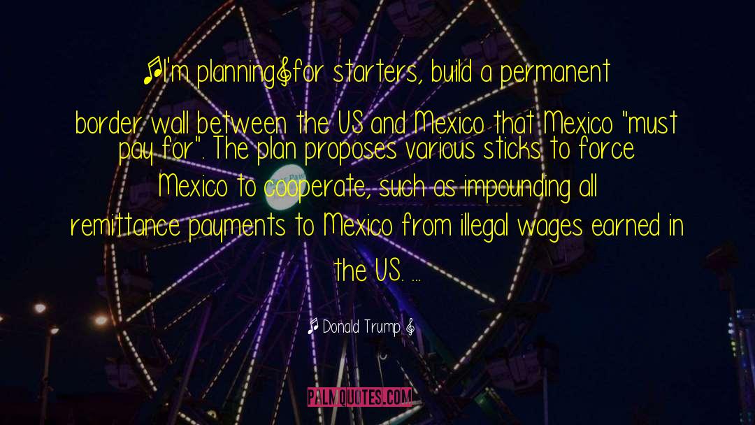 Unfenced Us Border quotes by Donald Trump
