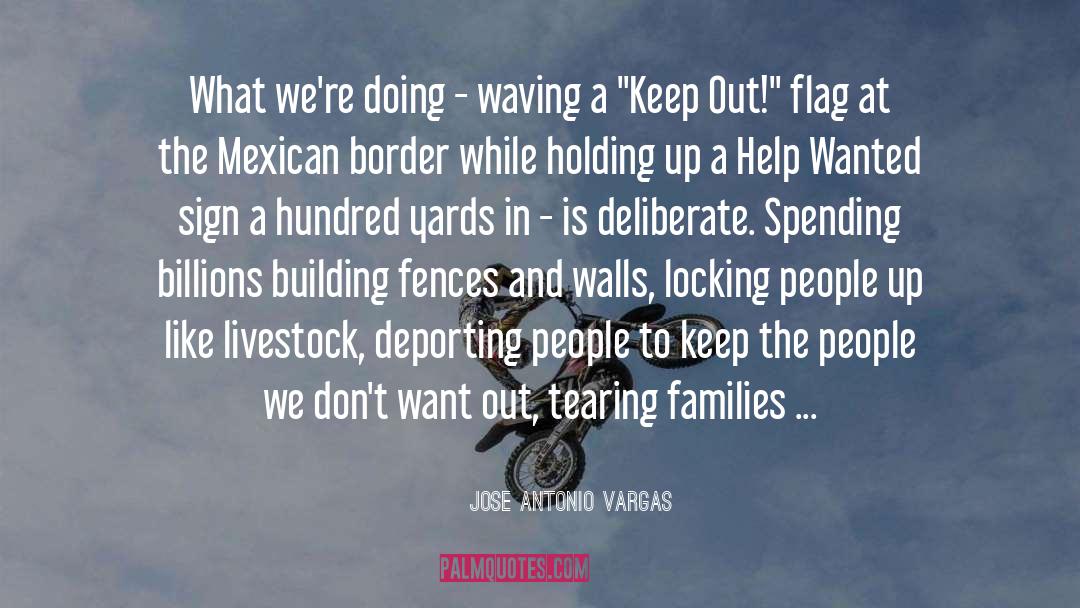 Unfenced Us Border quotes by Jose Antonio Vargas