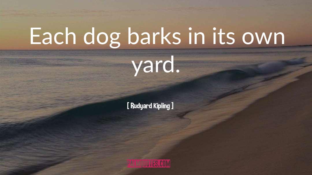 Unfenced Yard quotes by Rudyard Kipling