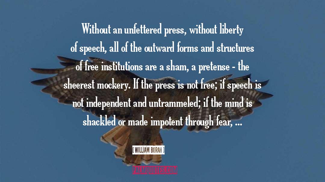 Unfettered quotes by William Borah