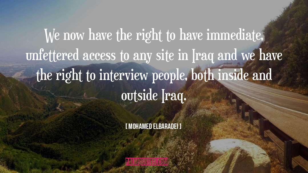 Unfettered quotes by Mohamed ElBaradei