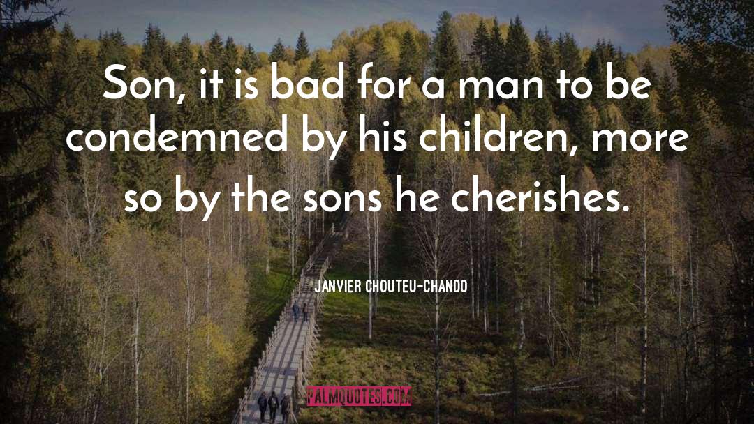 Unfilial Son quotes by Janvier Chouteu-Chando