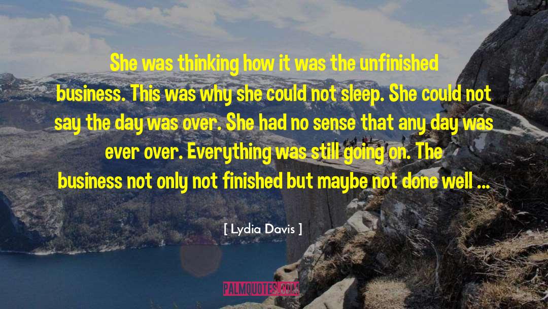 Unfinished Business quotes by Lydia Davis