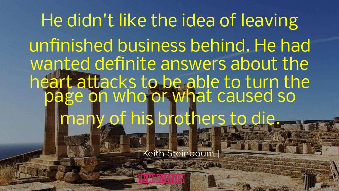 Unfinished Business quotes by Keith Steinbaum