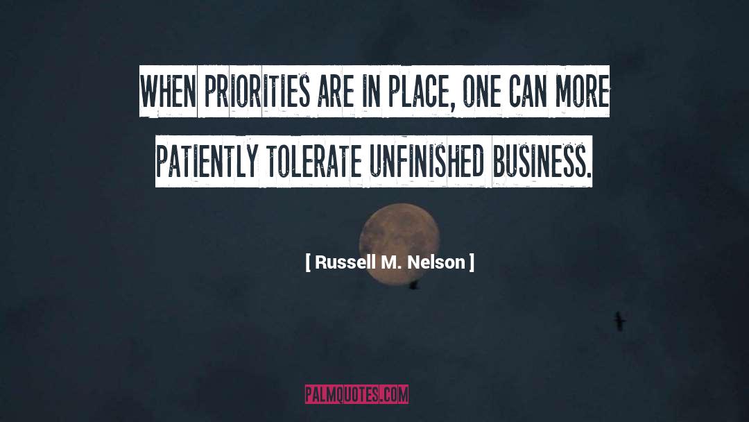 Unfinished Business quotes by Russell M. Nelson