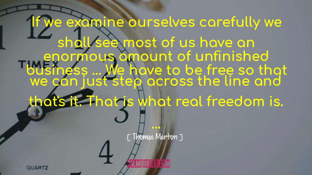 Unfinished Business quotes by Thomas Merton