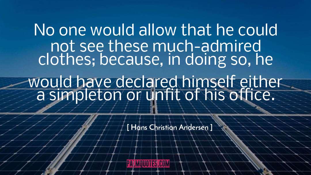 Unfit quotes by Hans Christian Andersen
