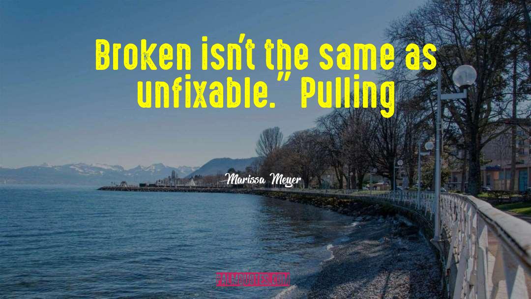 Unfixable quotes by Marissa Meyer