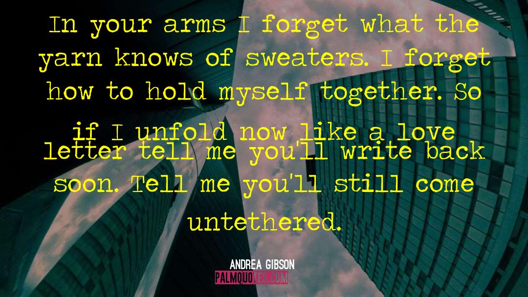 Unfold Love quotes by Andrea Gibson