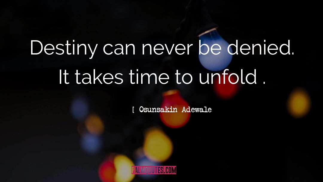 Unfold quotes by Osunsakin Adewale