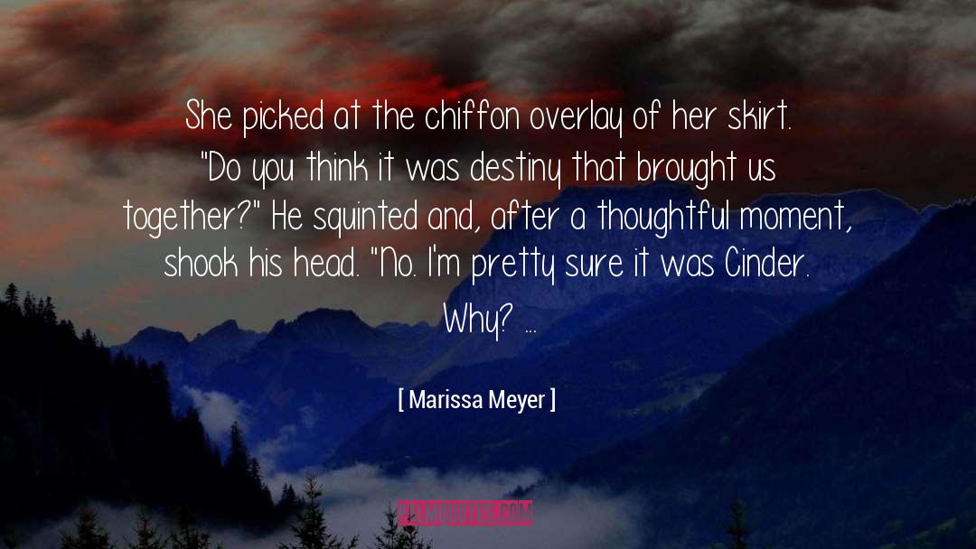 Unfolding Moment quotes by Marissa Meyer