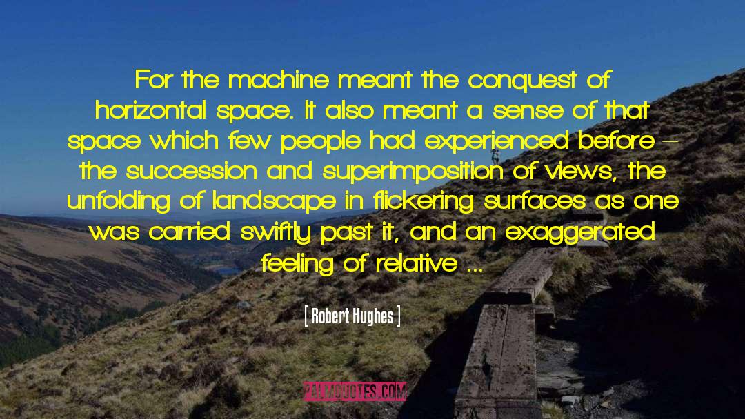 Unfolding quotes by Robert Hughes