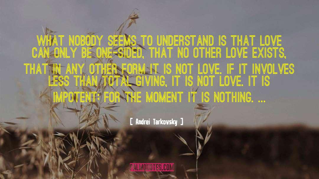 Unforbidden Love quotes by Andrei Tarkovsky