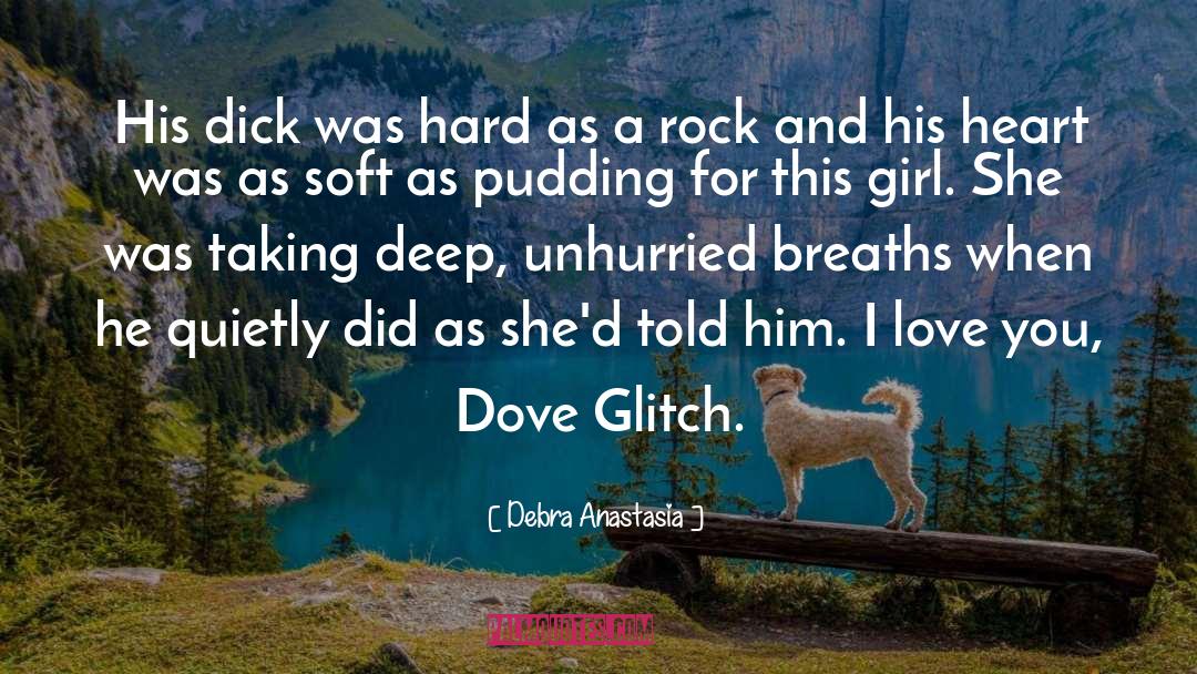 Unforeseen Glitch quotes by Debra Anastasia