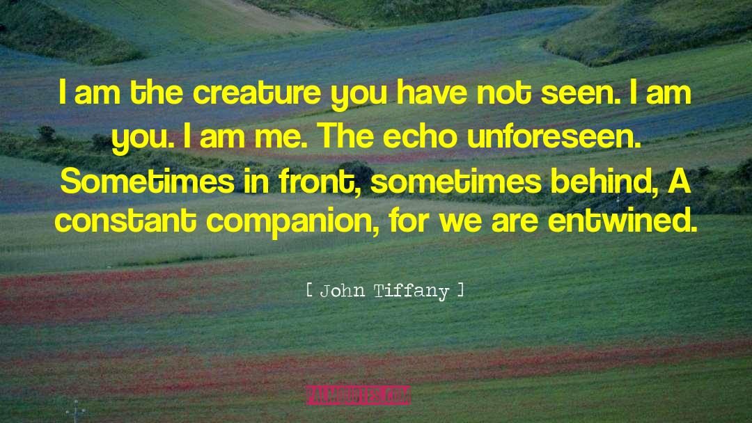 Unforeseen quotes by John Tiffany