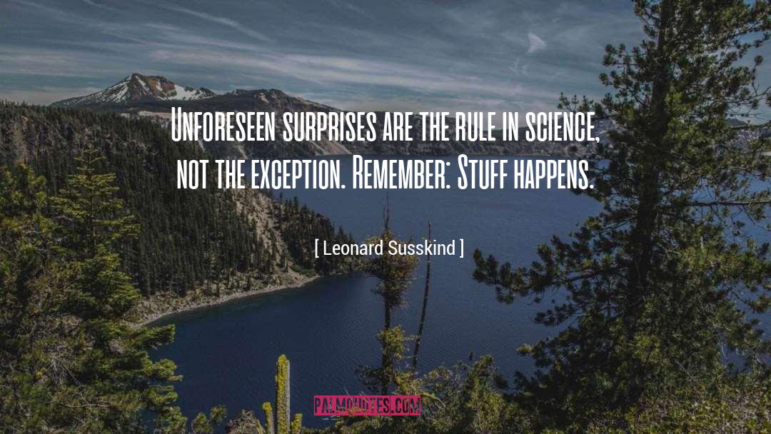 Unforeseen quotes by Leonard Susskind