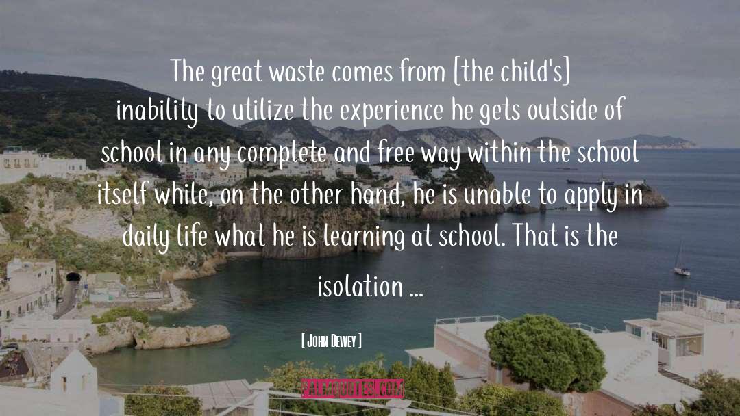 Unforgettable Memories Of School Life quotes by John Dewey