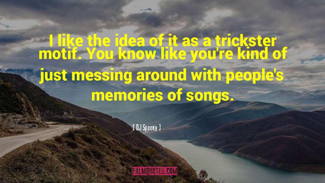 Unforgettable Memories quotes by DJ Spooky
