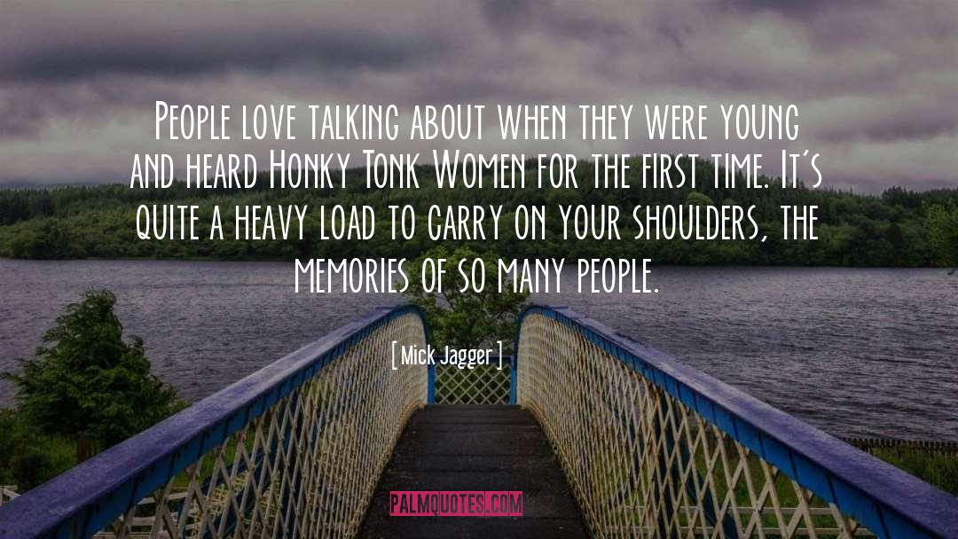Unforgettable Memories quotes by Mick Jagger