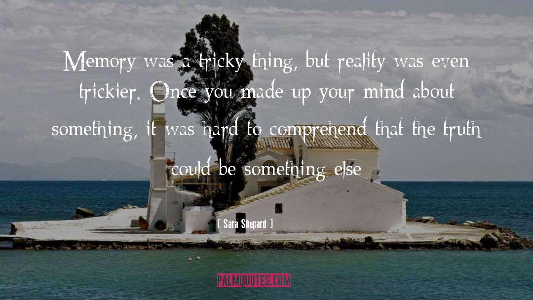 Unforgettable Memory quotes by Sara Shepard