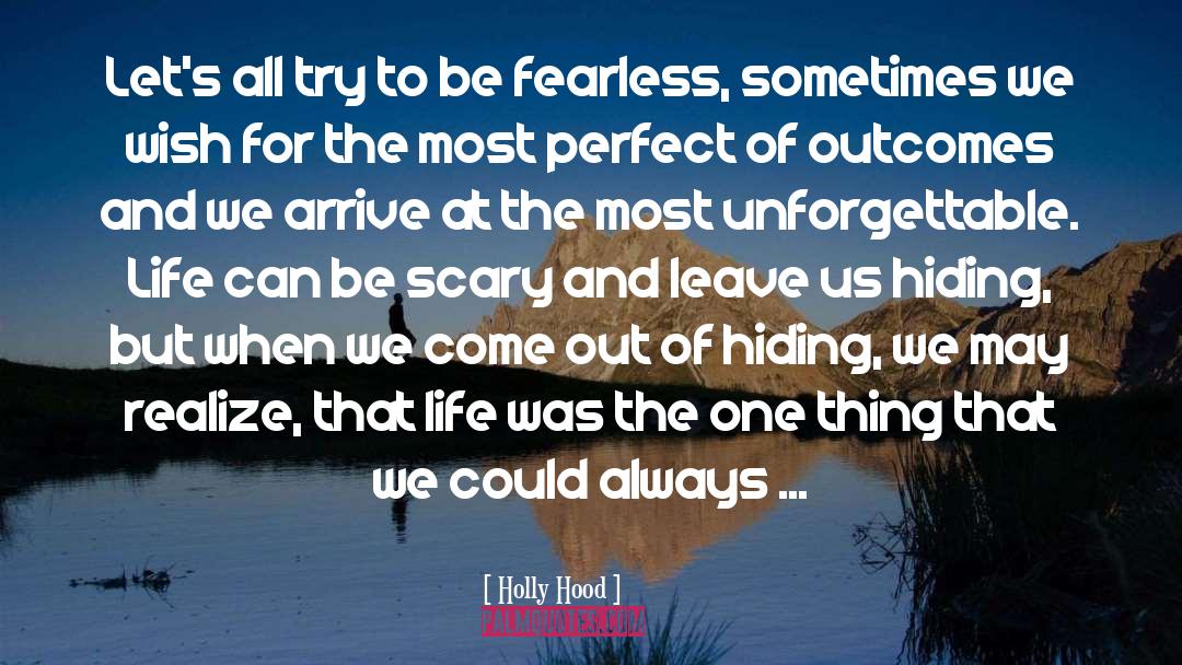 Unforgettable quotes by Holly Hood