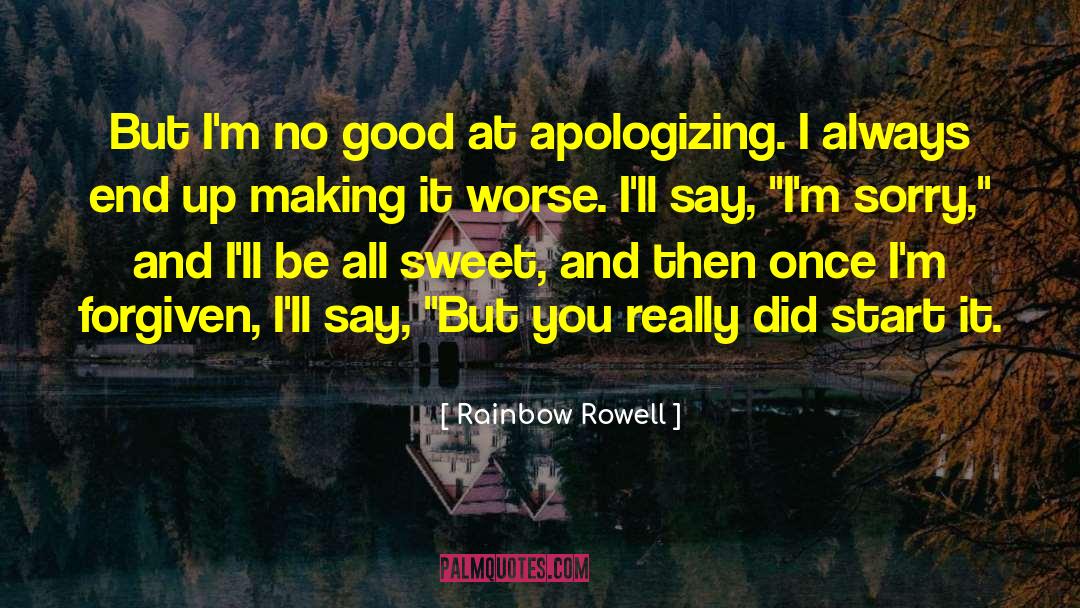 Unforgivable Forgiven quotes by Rainbow Rowell