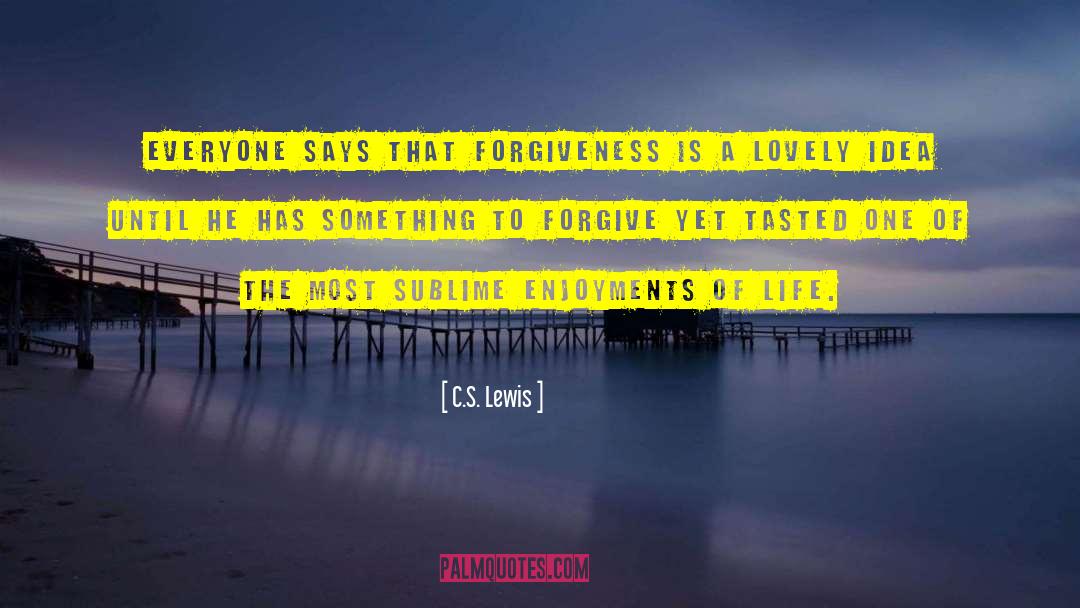 Unforgivable Forgiven quotes by C.S. Lewis