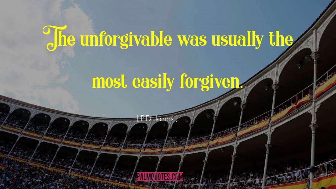 Unforgivable Forgiven quotes by P.D. James
