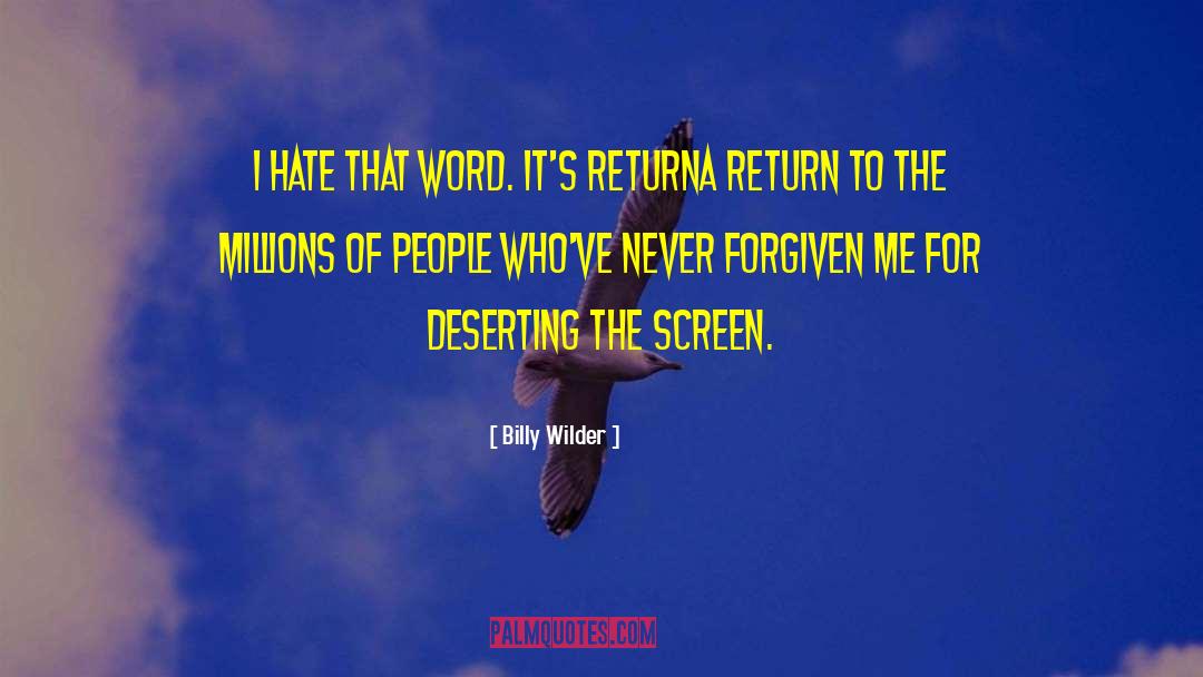 Unforgivable Forgiven quotes by Billy Wilder