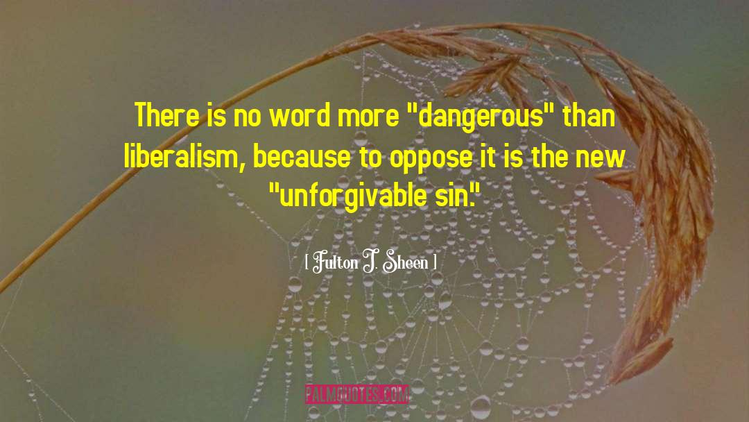 Unforgivable Sin quotes by Fulton J. Sheen