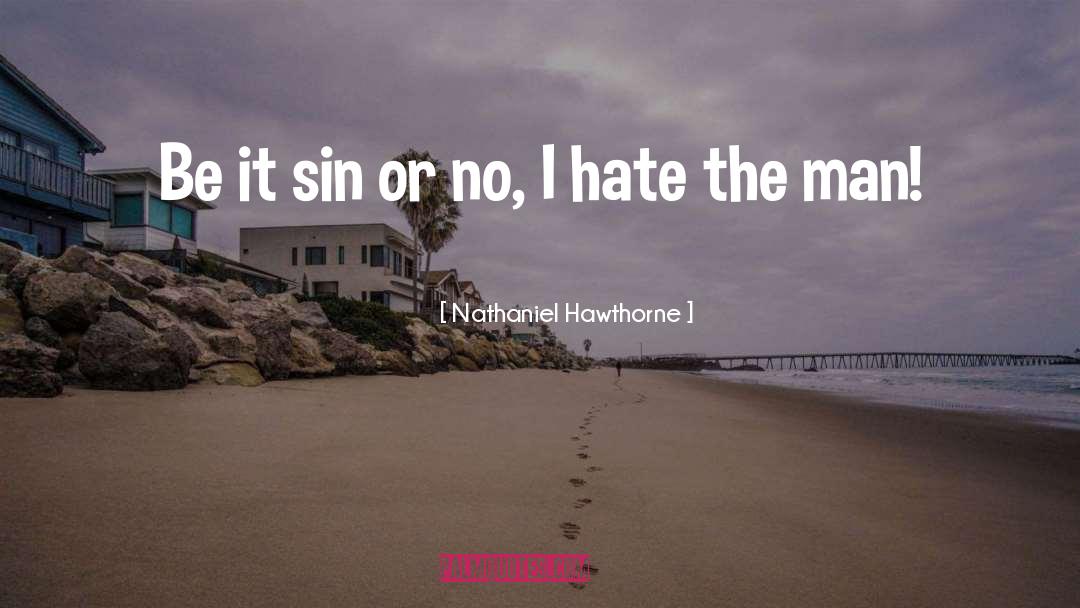 Unforgivable Sin quotes by Nathaniel Hawthorne