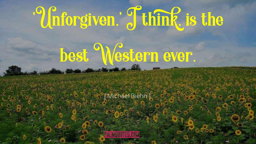 Unforgiven quotes by Michael Biehn