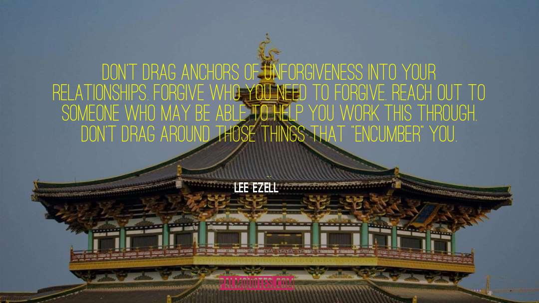 Unforgiveness quotes by Lee Ezell