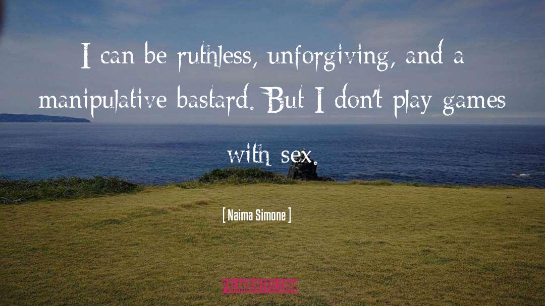 Unforgiving quotes by Naima Simone