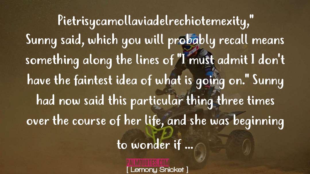 Unfortunate Events quotes by Lemony Snicket