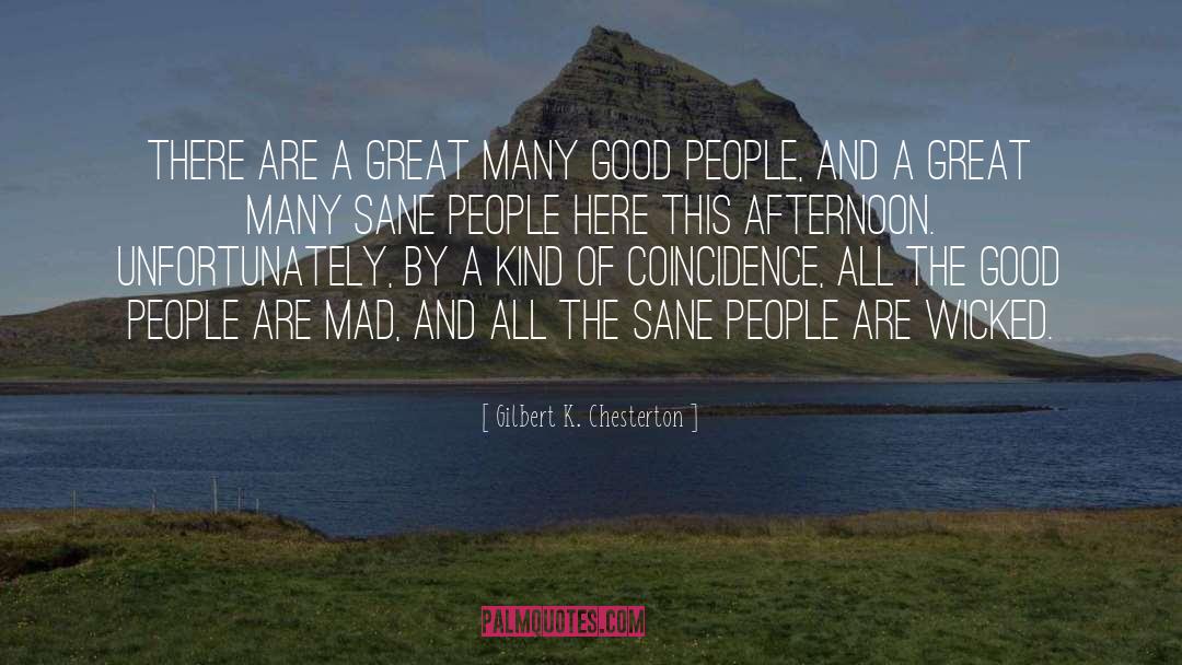 Unfortunately Messaging quotes by Gilbert K. Chesterton