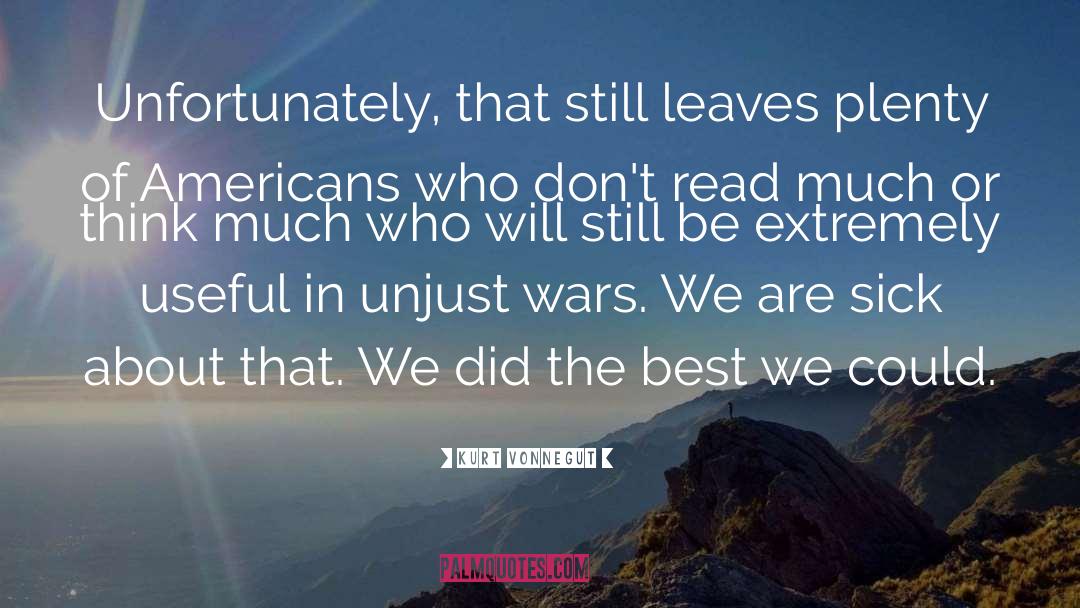 Unfortunately quotes by Kurt Vonnegut