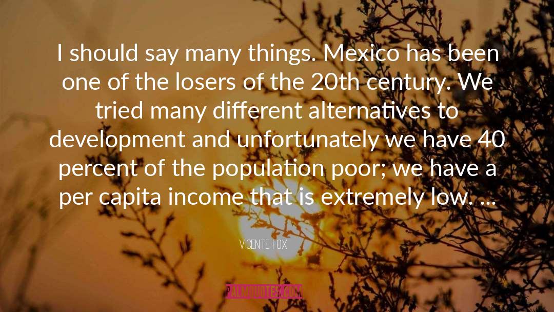 Unfortunately quotes by Vicente Fox