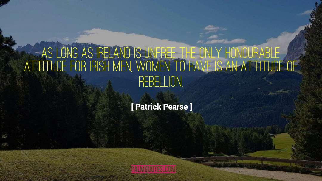 Unfree quotes by Patrick Pearse