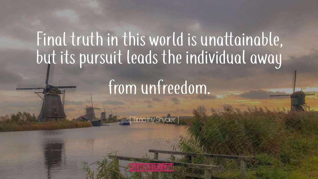 Unfreedom quotes by Timothy Snyder