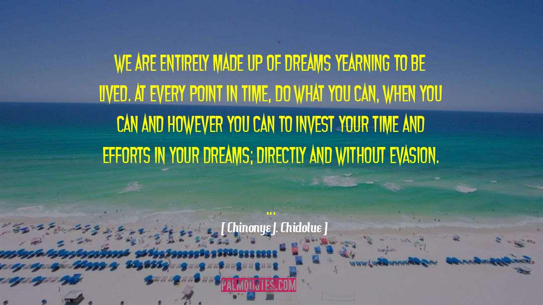 Unfulfilled Dreams quotes by Chinonye J. Chidolue