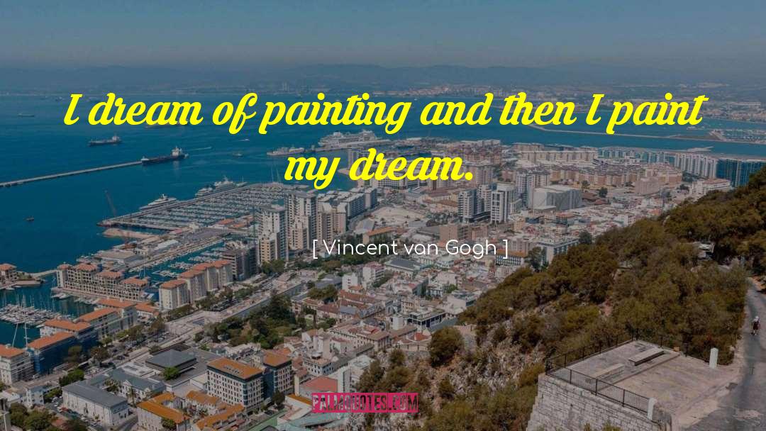 Unfulfilled Dreams quotes by Vincent Van Gogh