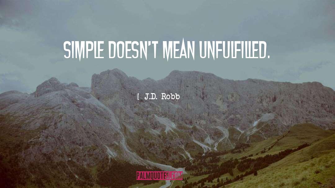 Unfulfilled quotes by J.D. Robb