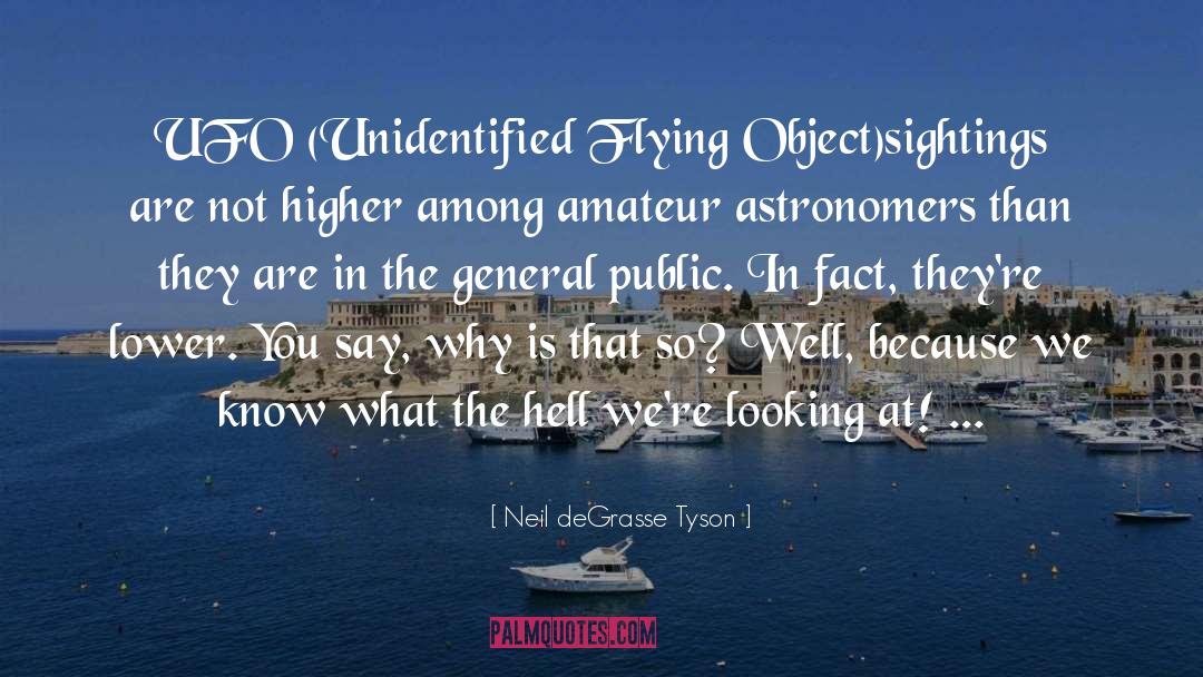Unfunky Ufo quotes by Neil DeGrasse Tyson