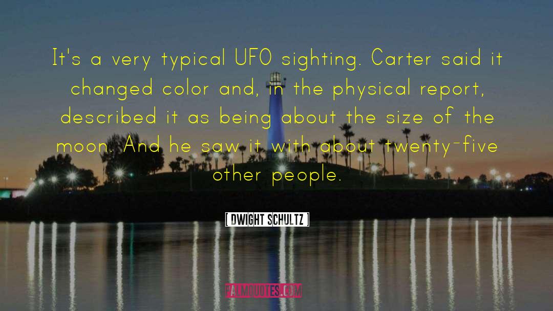Unfunky Ufo quotes by Dwight Schultz