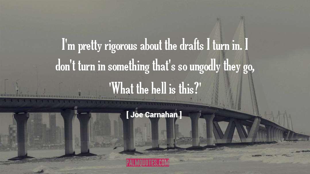 Ungodly quotes by Joe Carnahan